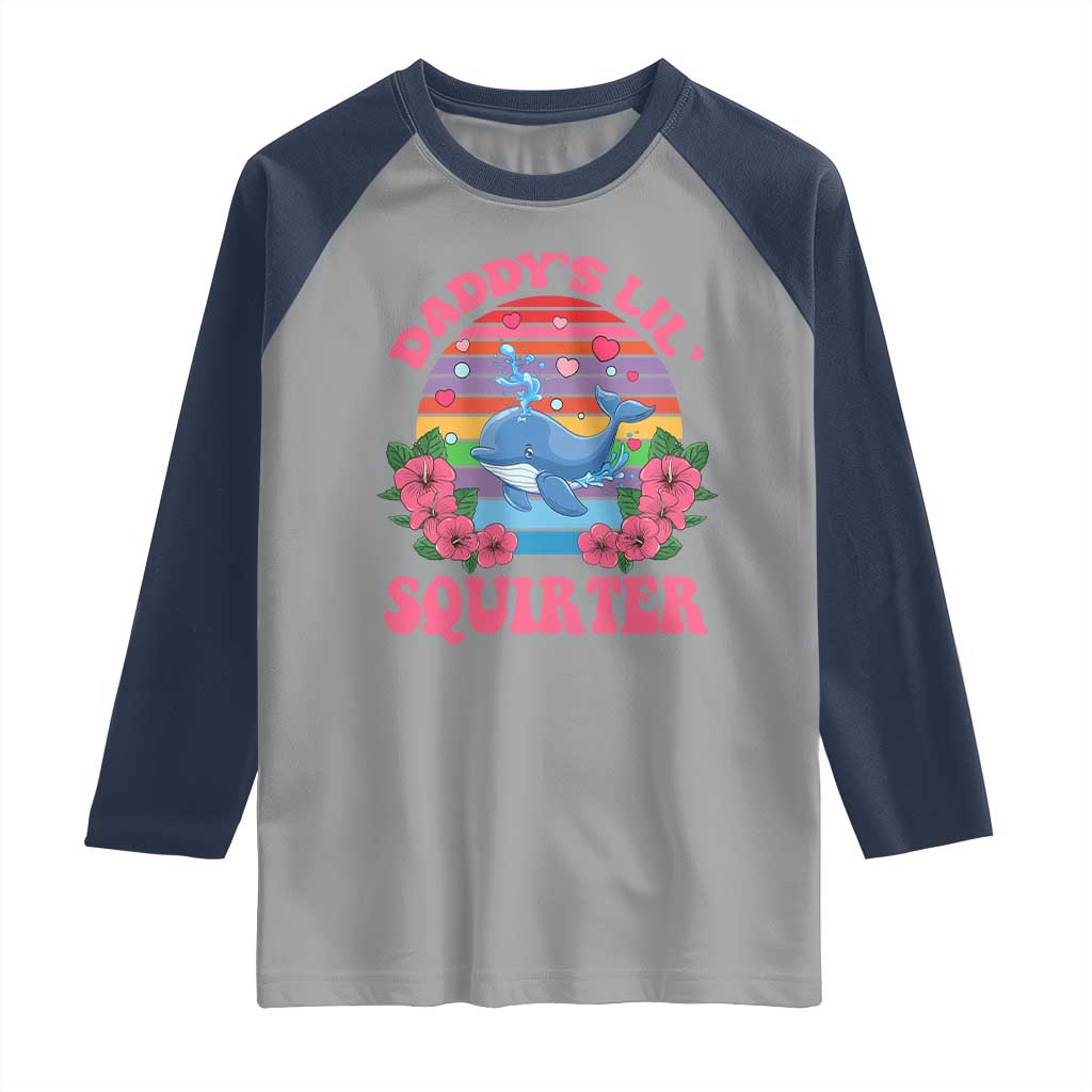 Funny Daddy's Lil Squirter Raglan Shirt Cute Whale Inappropriate Embarrassing Adult Joke