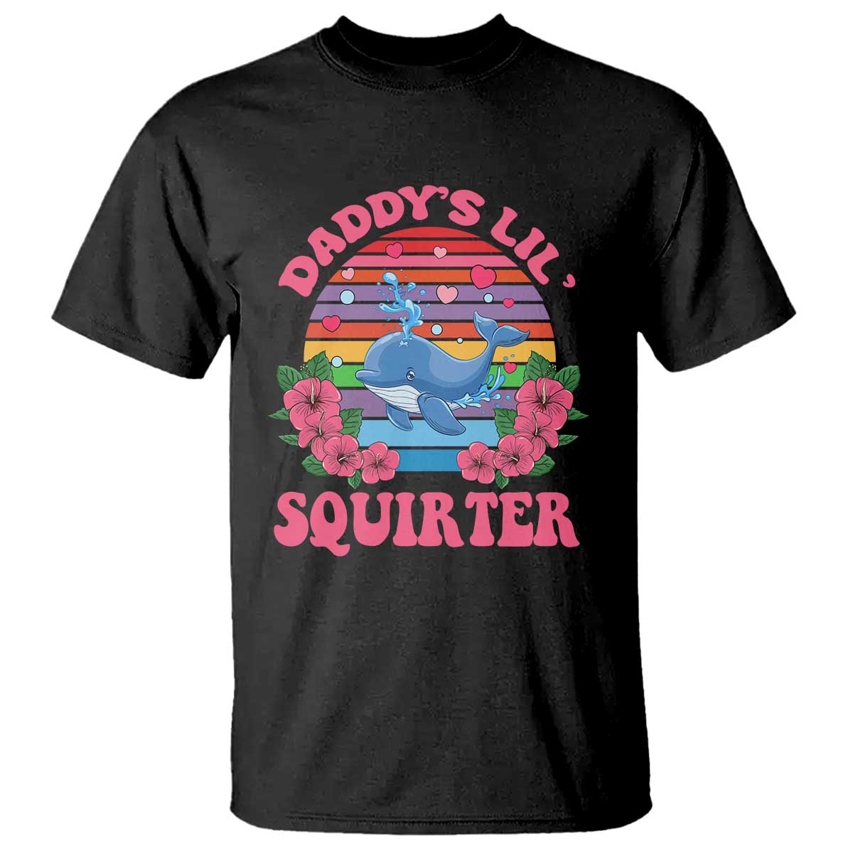 Funny Daddy's Lil Squirter T Shirt Cute Whale Inappropriate Embarrassing Adult Joke