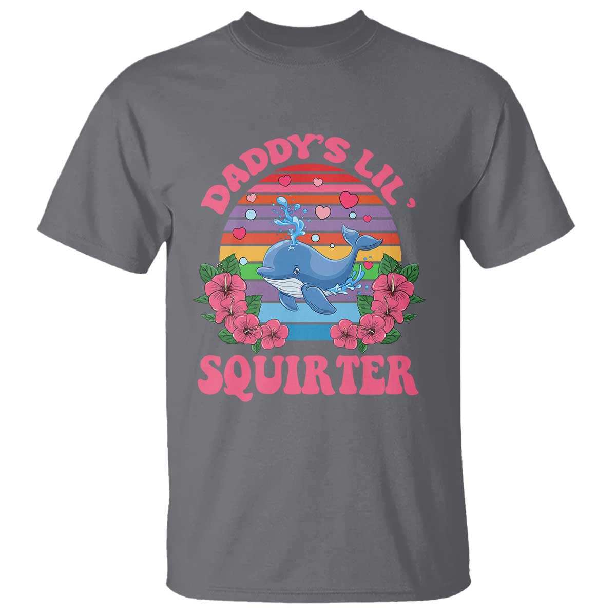 Funny Daddy's Lil Squirter T Shirt Cute Whale Inappropriate Embarrassing Adult Joke