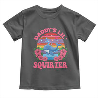 Funny Daddy's Lil Squirter Toddler T Shirt Cute Whale Inappropriate Embarrassing Adult Joke