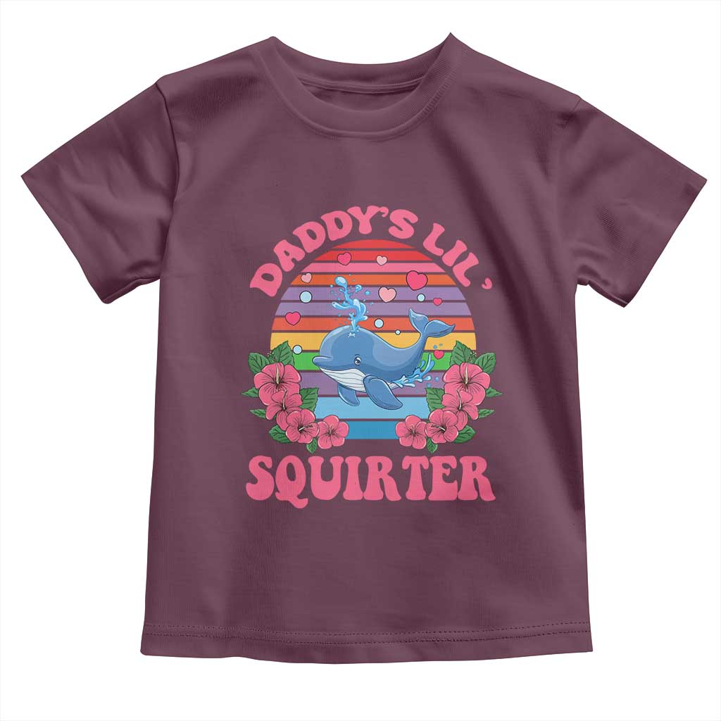 Funny Daddy's Lil Squirter Toddler T Shirt Cute Whale Inappropriate Embarrassing Adult Joke