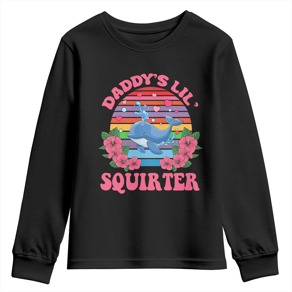 Funny Daddy's Lil Squirter Youth Sweatshirt Cute Whale Inappropriate Embarrassing Adult Joke