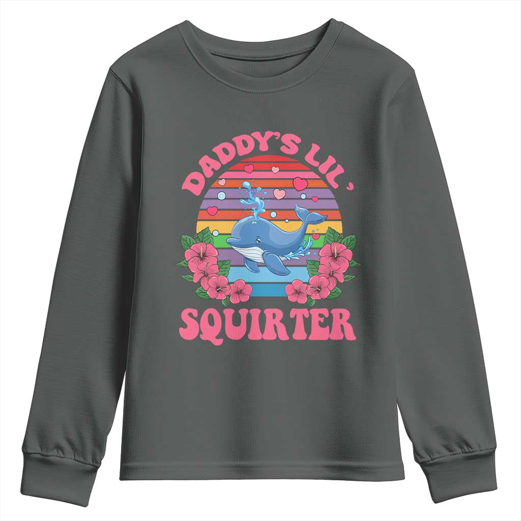 Funny Daddy's Lil Squirter Youth Sweatshirt Cute Whale Inappropriate Embarrassing Adult Joke