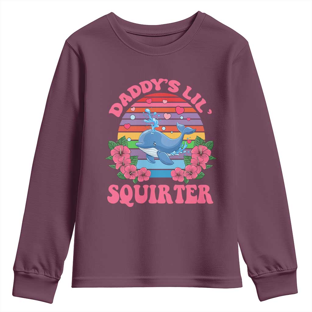 Funny Daddy's Lil Squirter Youth Sweatshirt Cute Whale Inappropriate Embarrassing Adult Joke