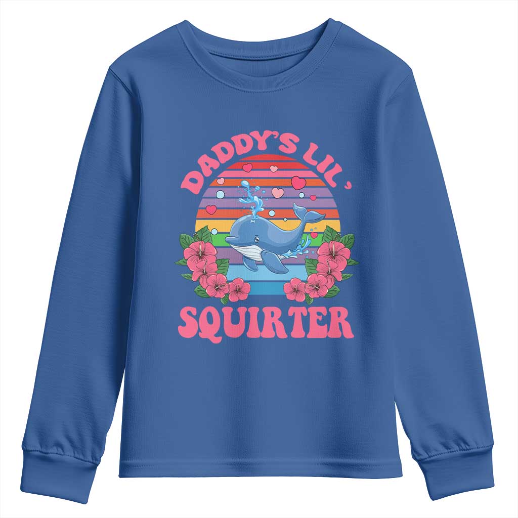 Funny Daddy's Lil Squirter Youth Sweatshirt Cute Whale Inappropriate Embarrassing Adult Joke