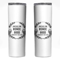 Justice for Renee Good Skinny Tumbler Minneapolis January 8 2026 Tribute Memorial Wreath - Wonder Print Shop