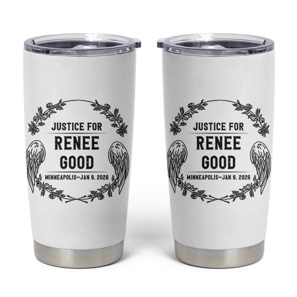 Justice for Renee Good Tumbler Cup Minneapolis January 8 2026 Tribute Memorial Wreath - Wonder Print Shop
