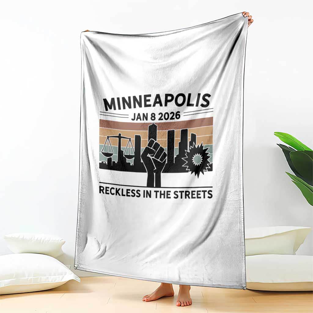 Minneapolis January 8 2026 Justice Movement Throw Blanket Reckless in the Streets Protest - Wonder Print Shop