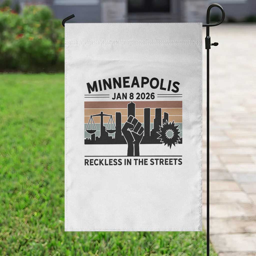 Minneapolis January 8 2026 Justice Movement Garden Flag Reckless in the Streets Protest - Wonder Print Shop
