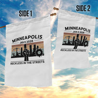 Minneapolis January 8 2026 Justice Movement Garden Flag Reckless in the Streets Protest - Wonder Print Shop
