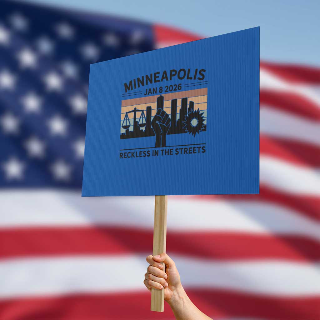 Minneapolis January 8 2026 Justice Movement Protest Sign Reckless in the Streets Protest