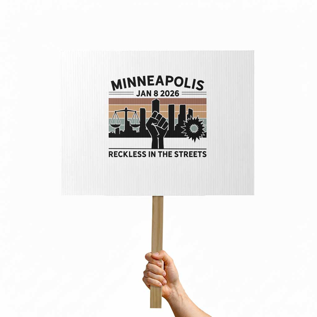 Minneapolis January 8 2026 Justice Movement Protest Sign Reckless in the Streets Protest