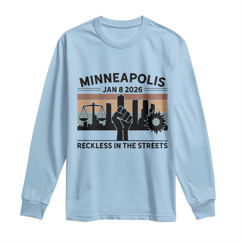Minneapolis January 8 2026 Justice Movement Long Sleeve Shirt Reckless in the Streets Protest - Wonder Print Shop