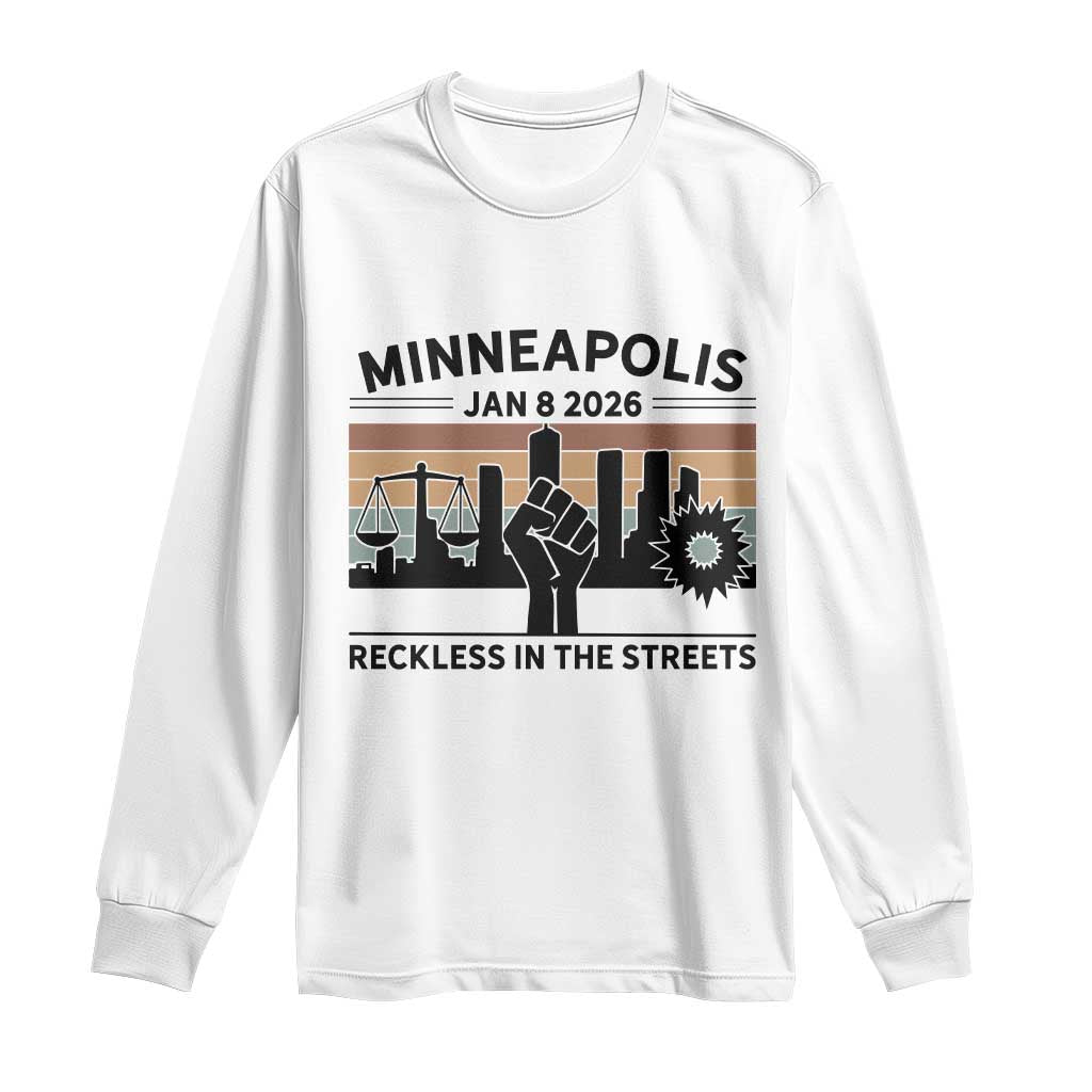 Minneapolis January 8 2026 Justice Movement Long Sleeve Shirt Reckless in the Streets Protest - Wonder Print Shop