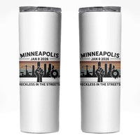Minneapolis January 8 2026 Justice Movement Skinny Tumbler Reckless in the Streets Protest - Wonder Print Shop