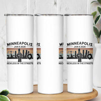 Minneapolis January 8 2026 Justice Movement Skinny Tumbler Reckless in the Streets Protest - Wonder Print Shop