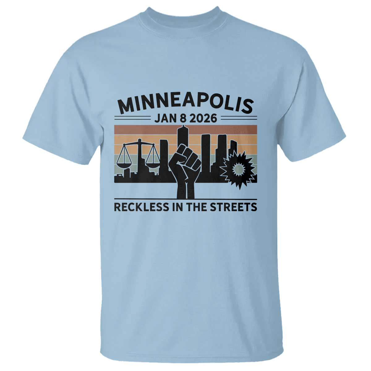 Minneapolis January 8 2026 Justice Movement T Shirt Reckless in the Streets Protest - Wonder Print Shop