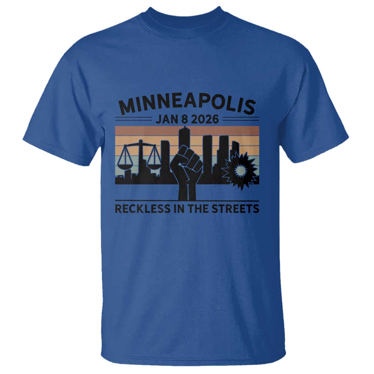 Minneapolis January 8 2026 Justice Movement T Shirt Reckless in the Streets Protest - Wonder Print Shop
