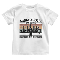 Minneapolis January 8 2026 Justice Movement Toddler T Shirt Reckless in the Streets Protest - Wonder Print Shop