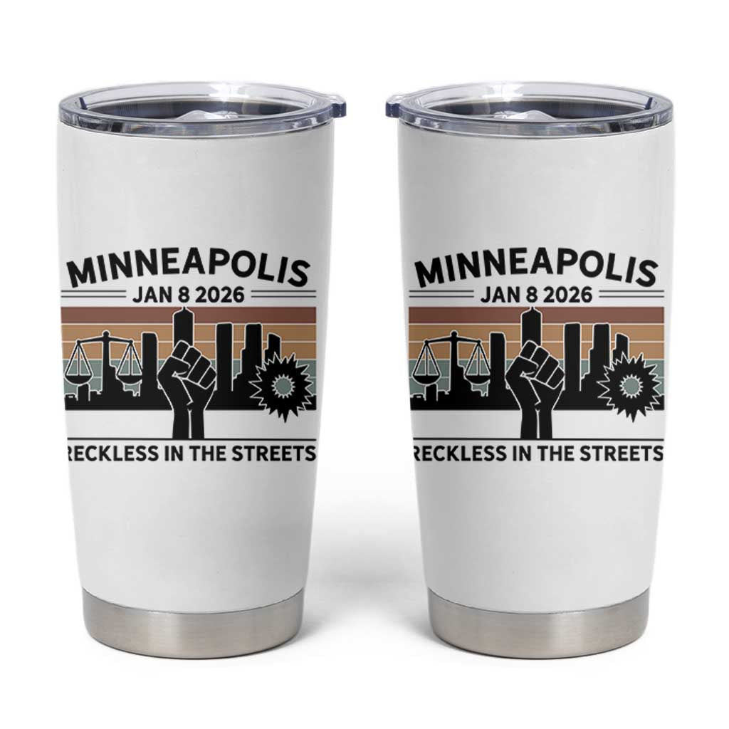 Minneapolis January 8 2026 Justice Movement Tumbler Cup Reckless in the Streets Protest - Wonder Print Shop