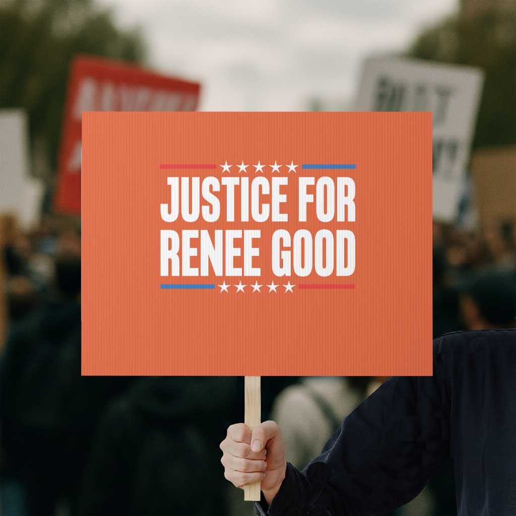 Justice for Renee Good Patriotic Protest Sign Minneapolis Jan 8 2026 Memorial Tribute