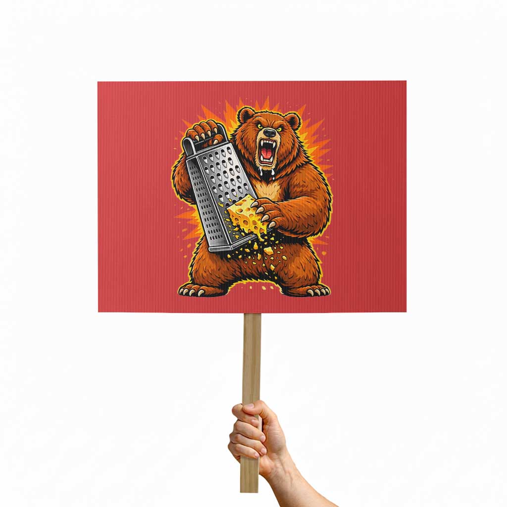 Angry Bear Grating Cheese Grater Hater Fierce Graphic Protest Sign