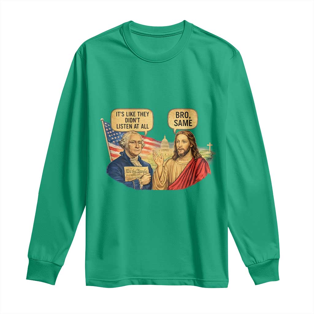 Funny George Washington and Jesus Conversation Long Sleeve Shirt Patriotic Commentary Historical Icons
