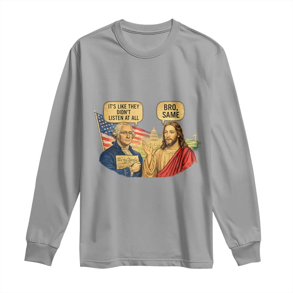 Funny George Washington and Jesus Conversation Long Sleeve Shirt Patriotic Commentary Historical Icons