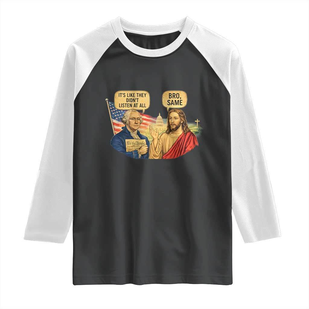 Funny George Washington and Jesus Conversation Raglan Shirt Patriotic Commentary Historical Icons