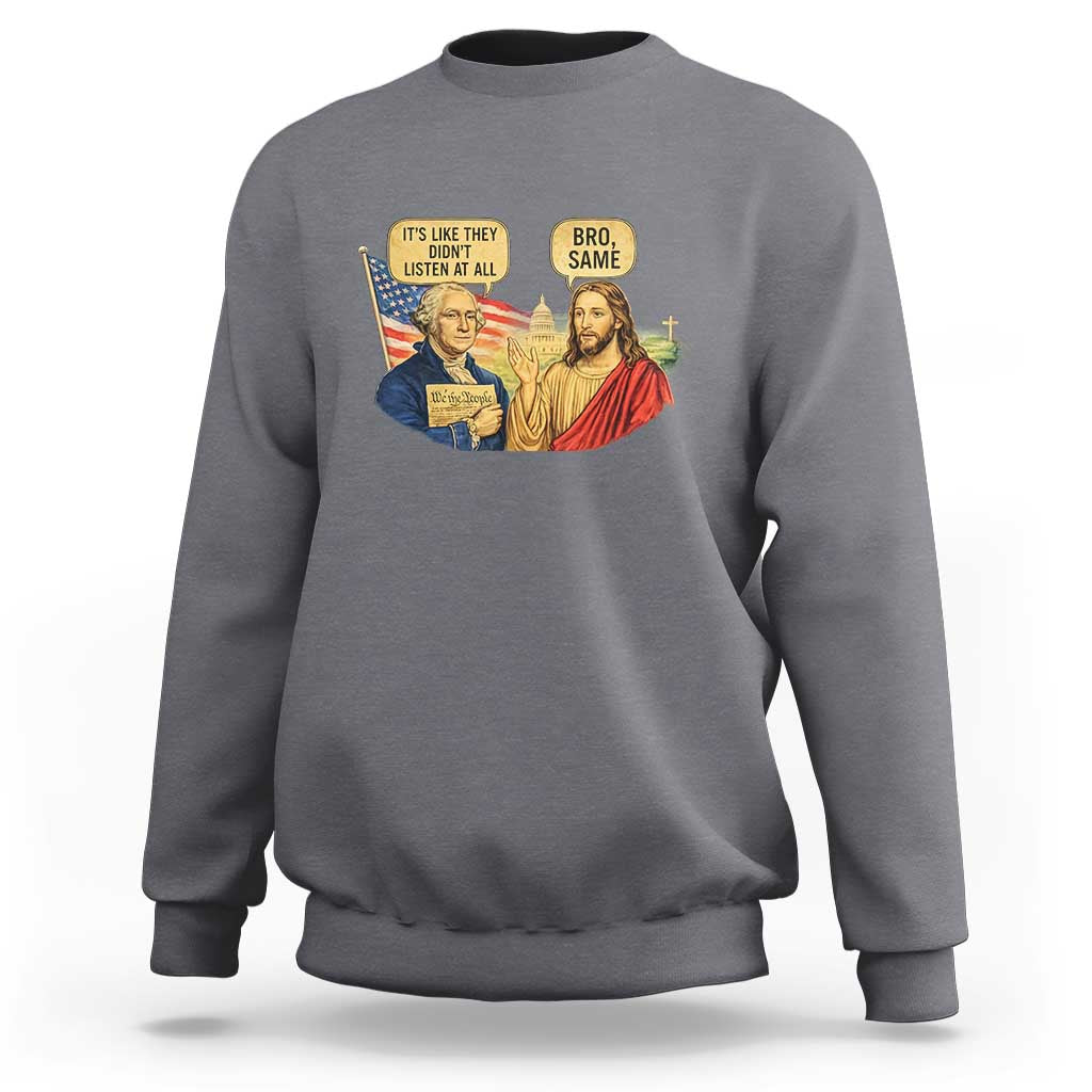 Funny George Washington and Jesus Conversation Sweatshirt Patriotic Commentary Historical Icons