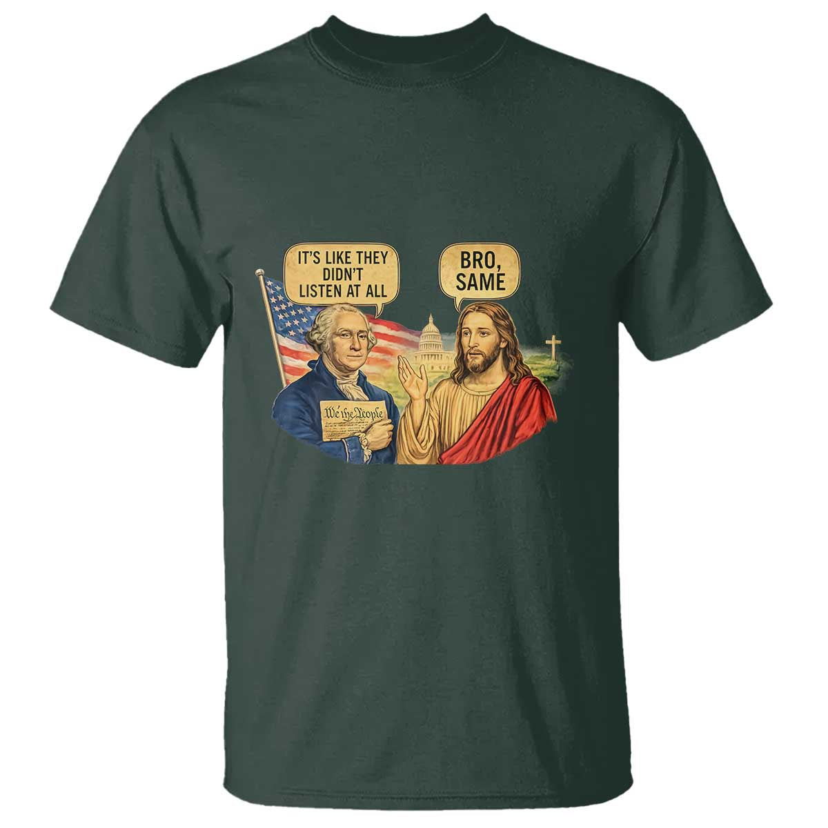 Funny George Washington and Jesus Conversation T Shirt Patriotic Commentary Historical Icons