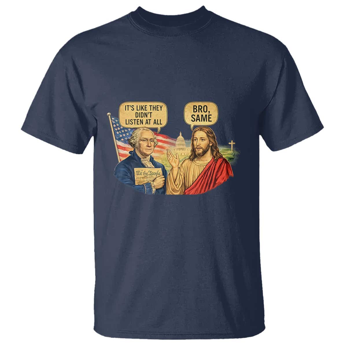 Funny George Washington and Jesus Conversation T Shirt Patriotic Commentary Historical Icons