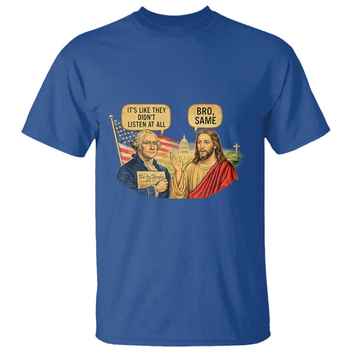 Funny George Washington and Jesus Conversation T Shirt Patriotic Commentary Historical Icons