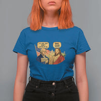 Funny George Washington and Jesus Conversation T Shirt For Women Patriotic Commentary Historical Icons