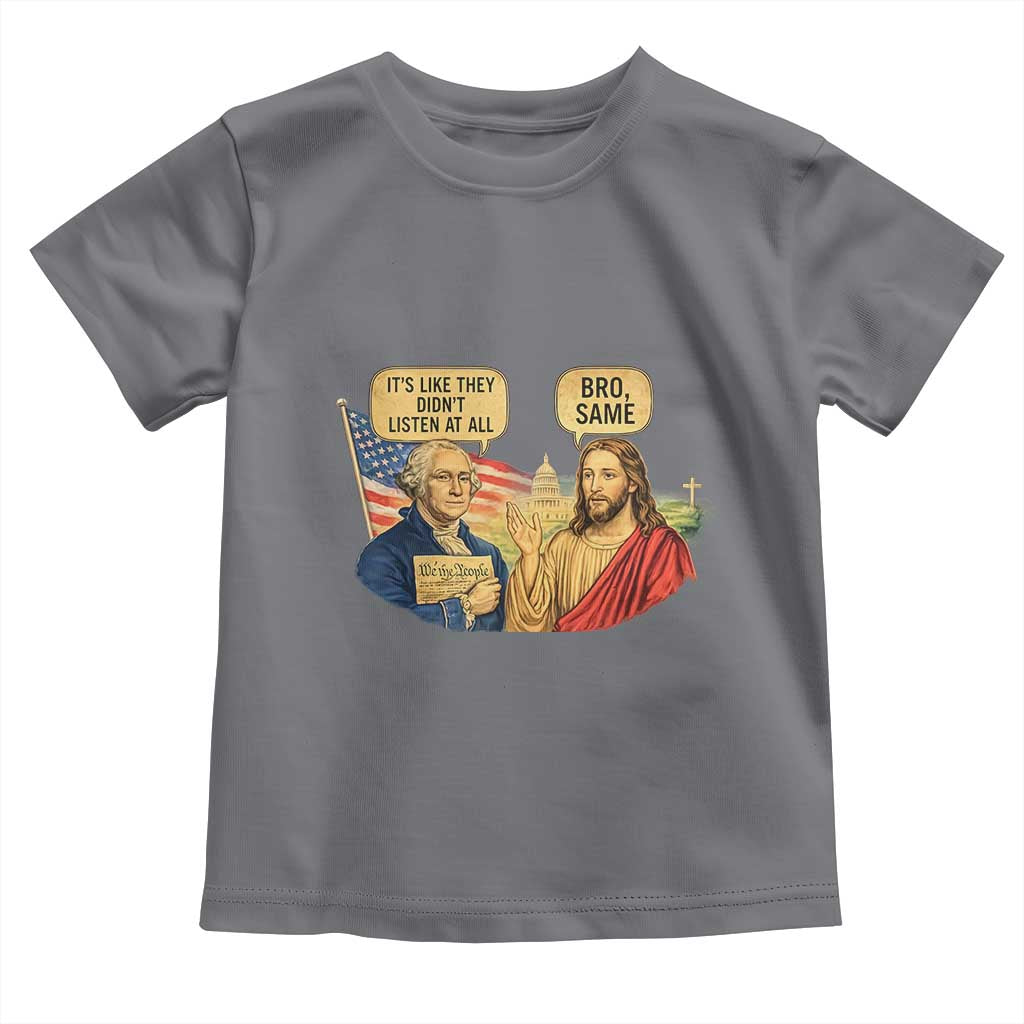 Funny George Washington and Jesus Conversation Toddler T Shirt Patriotic Commentary Historical Icons