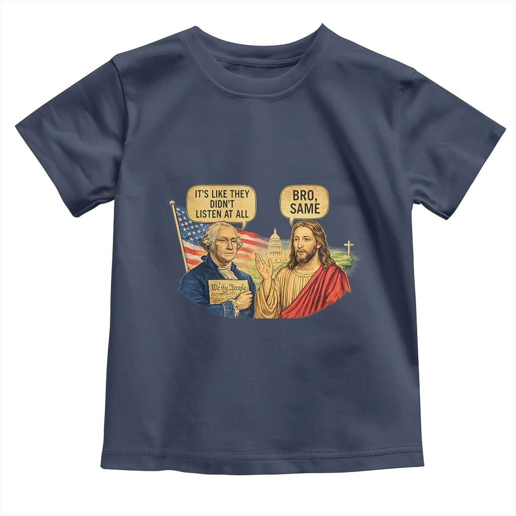 Funny George Washington and Jesus Conversation Toddler T Shirt Patriotic Commentary Historical Icons