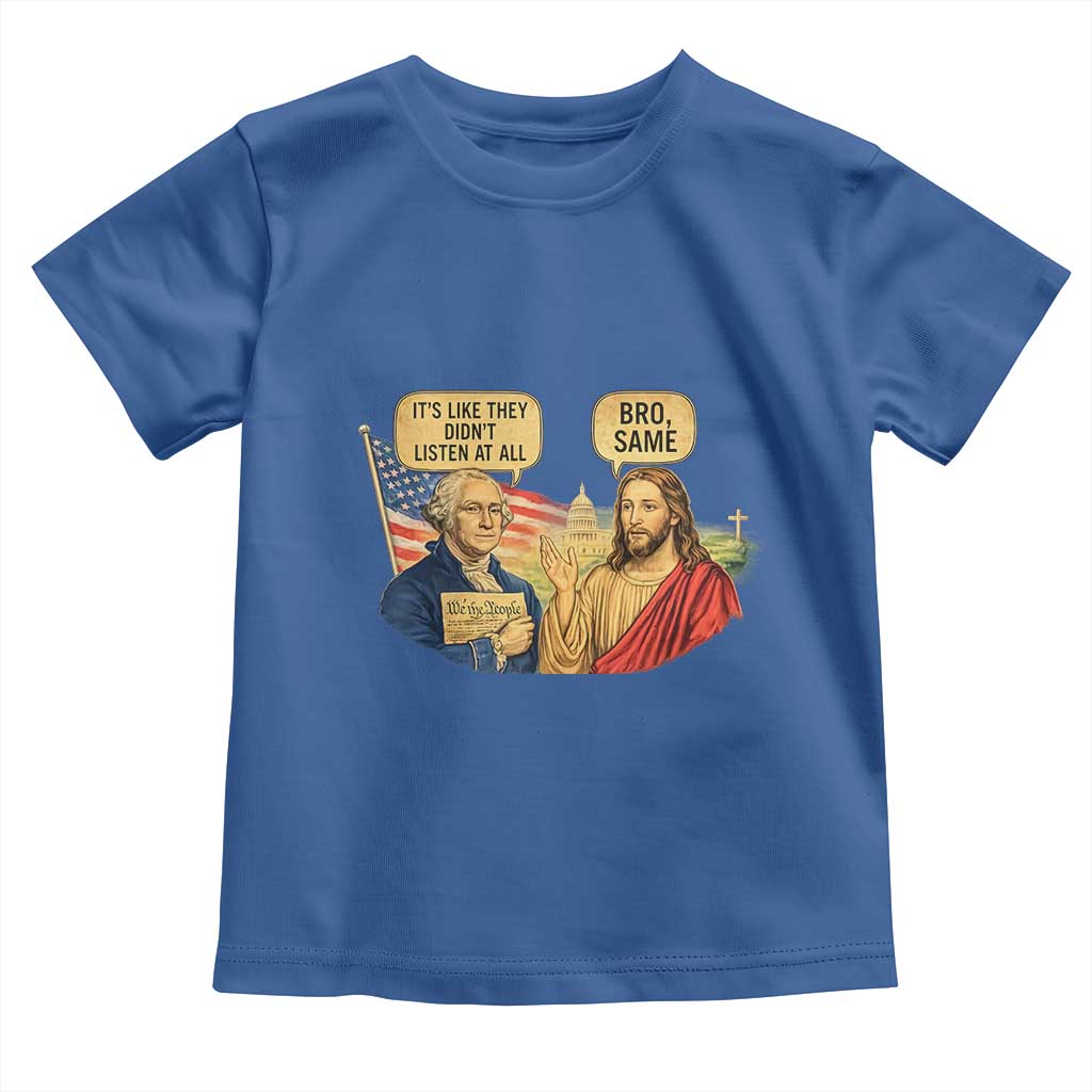 Funny George Washington and Jesus Conversation Toddler T Shirt Patriotic Commentary Historical Icons