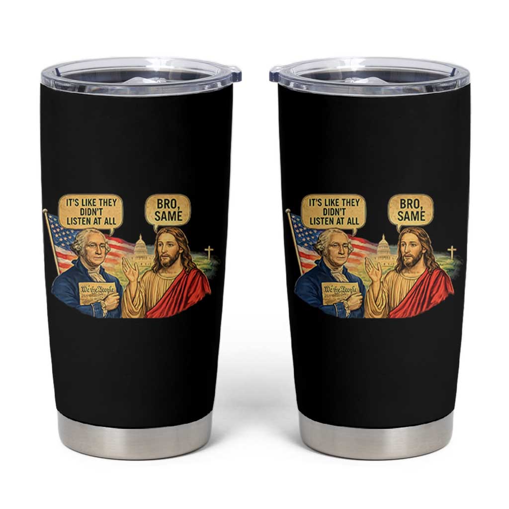 Funny George Washington and Jesus Conversation Tumbler Cup Patriotic Commentary Historical Icons