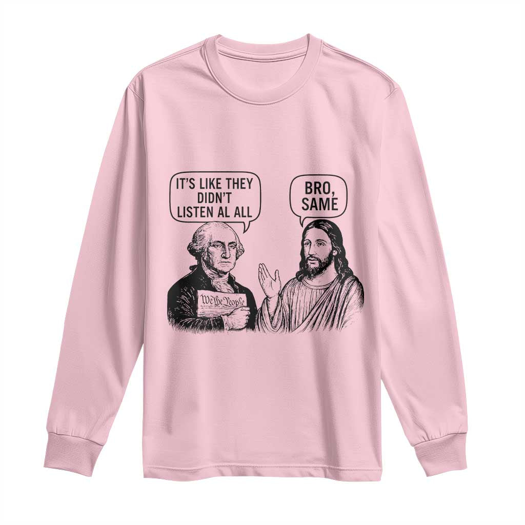 Funny George Washington and Jesus Satire Long Sleeve Shirt Political Commentary Founding Fathers and Faith