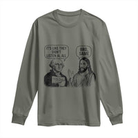 Funny George Washington and Jesus Satire Long Sleeve Shirt Political Commentary Founding Fathers and Faith