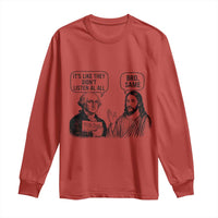 Funny George Washington and Jesus Satire Long Sleeve Shirt Political Commentary Founding Fathers and Faith