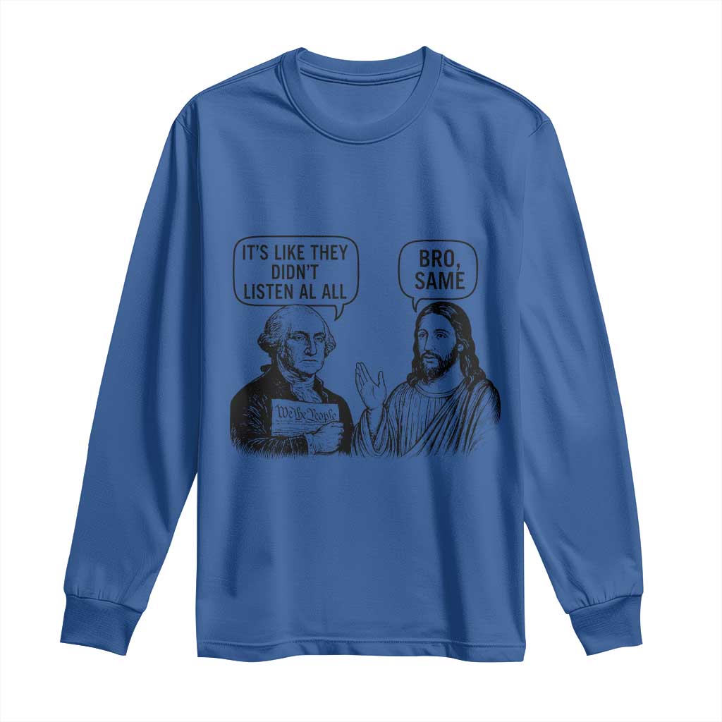 Funny George Washington and Jesus Satire Long Sleeve Shirt Political Commentary Founding Fathers and Faith