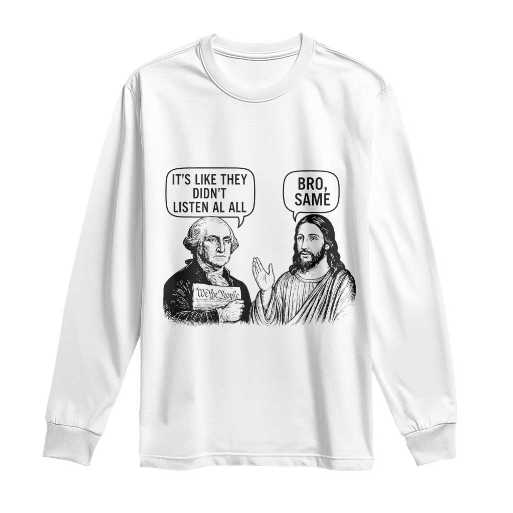 Funny George Washington and Jesus Satire Long Sleeve Shirt Political Commentary Founding Fathers and Faith