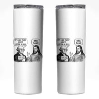Funny George Washington and Jesus Satire Skinny Tumbler Political Commentary Founding Fathers and Faith