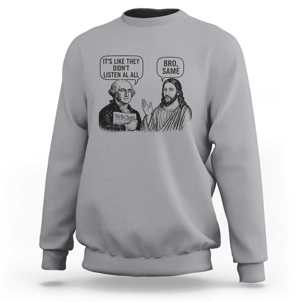 Funny George Washington and Jesus Satire Sweatshirt Political Commentary Founding Fathers and Faith
