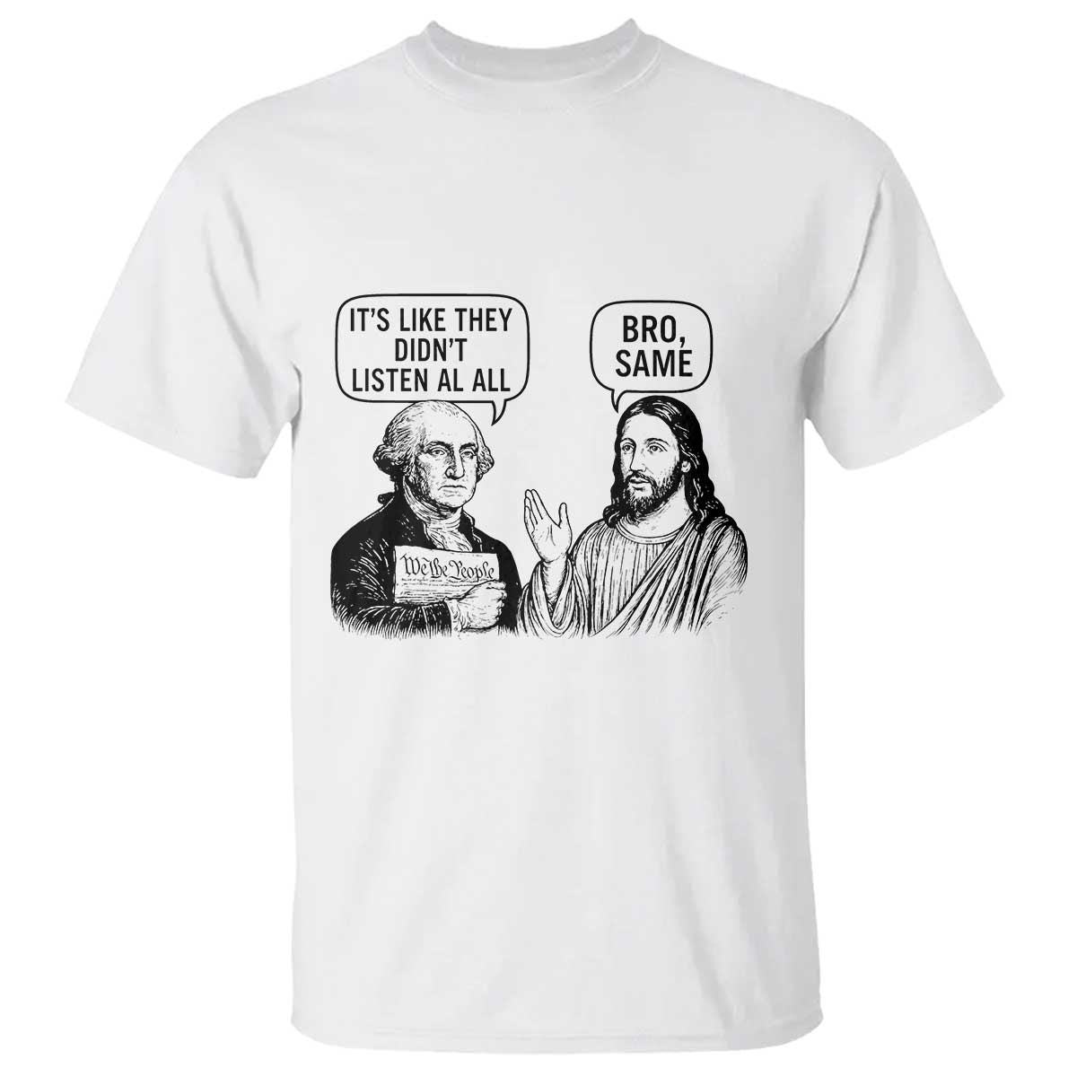 Funny George Washington and Jesus Satire T Shirt Political Commentary Founding Fathers and Faith