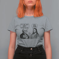 Funny George Washington and Jesus Satire T Shirt For Women Political Commentary Founding Fathers and Faith