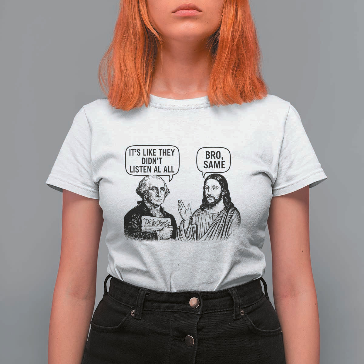 Funny George Washington and Jesus Satire T Shirt For Women Political Commentary Founding Fathers and Faith