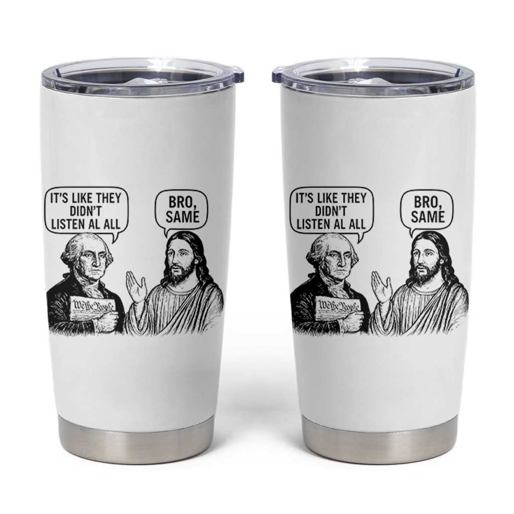 Funny George Washington and Jesus Satire Tumbler Cup Political Commentary Founding Fathers and Faith