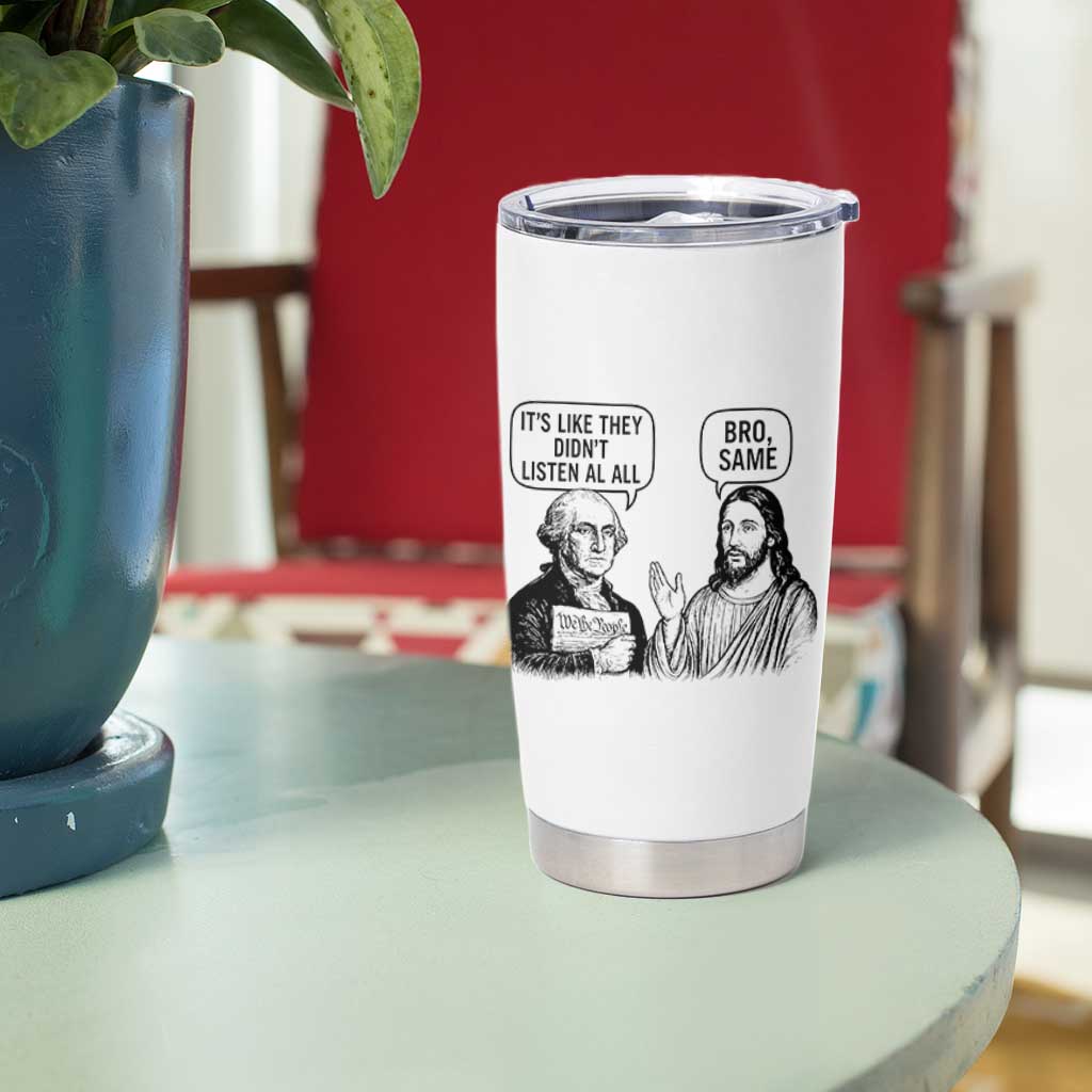 Funny George Washington and Jesus Satire Tumbler Cup Political Commentary Founding Fathers and Faith